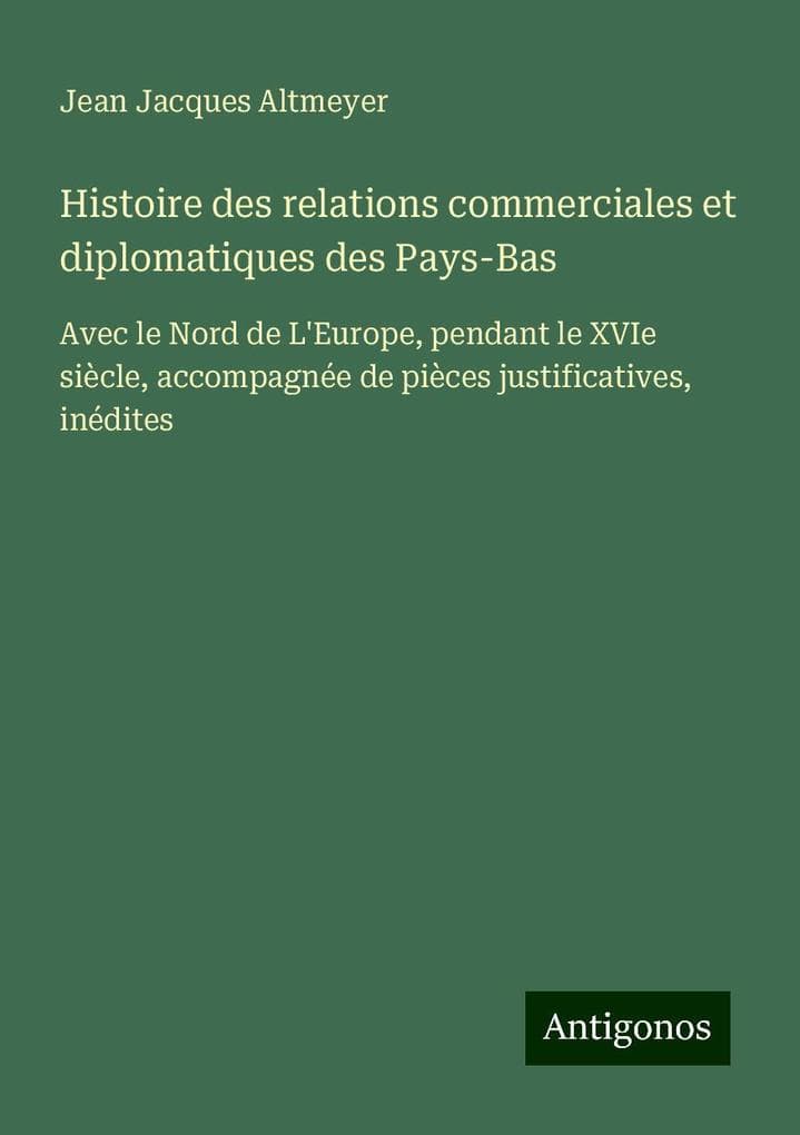 Histoire des relations commerciales et diplomatiques des Pays-Bas