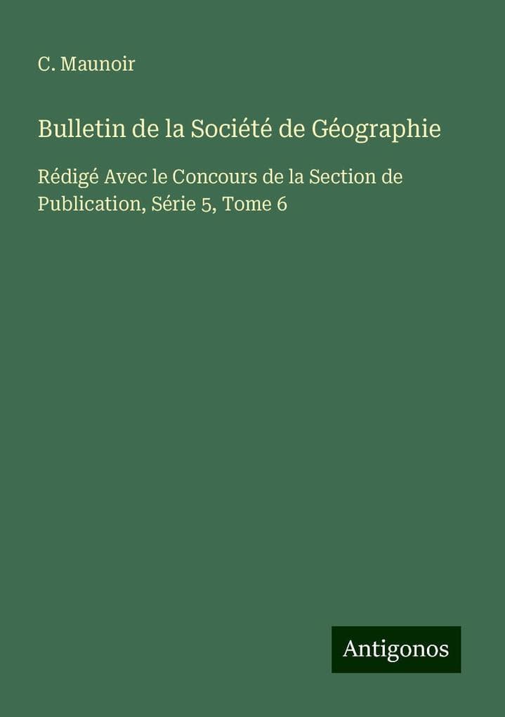 Bulletin de la Société de Géographie