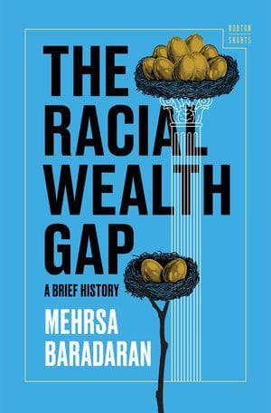 The Racial Wealth Gap