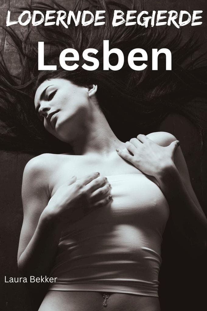 Lodernde Begierde - Lesben