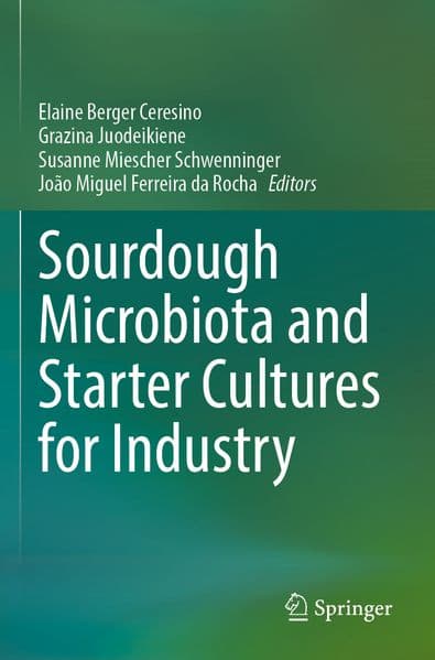Sourdough Microbiota and Starter Cultures for Industry