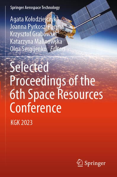 Selected Proceedings of the 6th Space Resources Conference