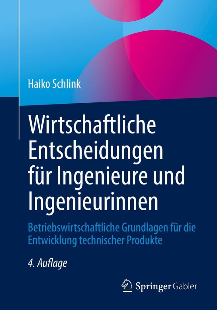 Wirtschaftliche Entscheidungen für Ingenieure und Ingenieurinnen