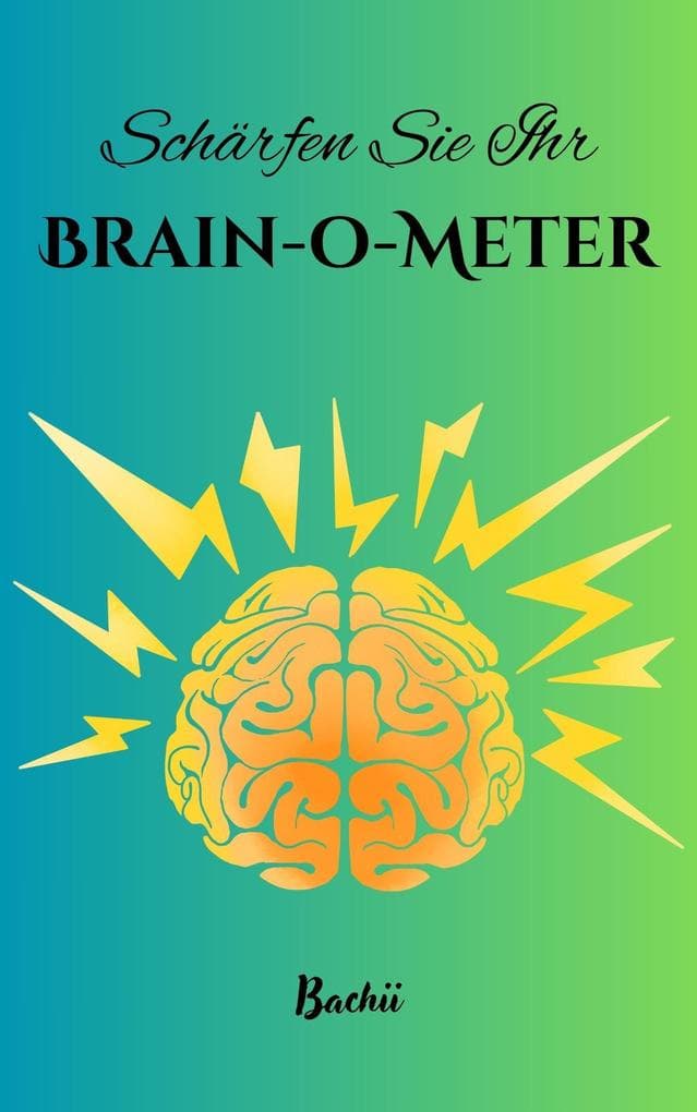 Schärfen Sie Ihr Brain-o-Meter
