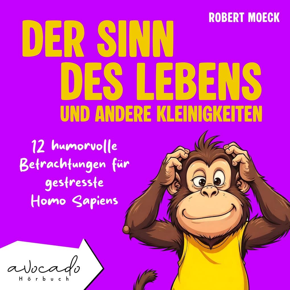 Der Sinn des Lebens und andere Kleinigkeiten