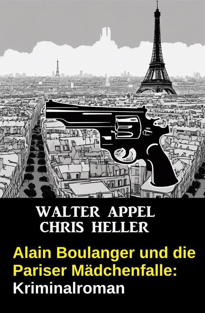 Alain Boulanger und die Pariser Mädchenfalle: Kriminalroman