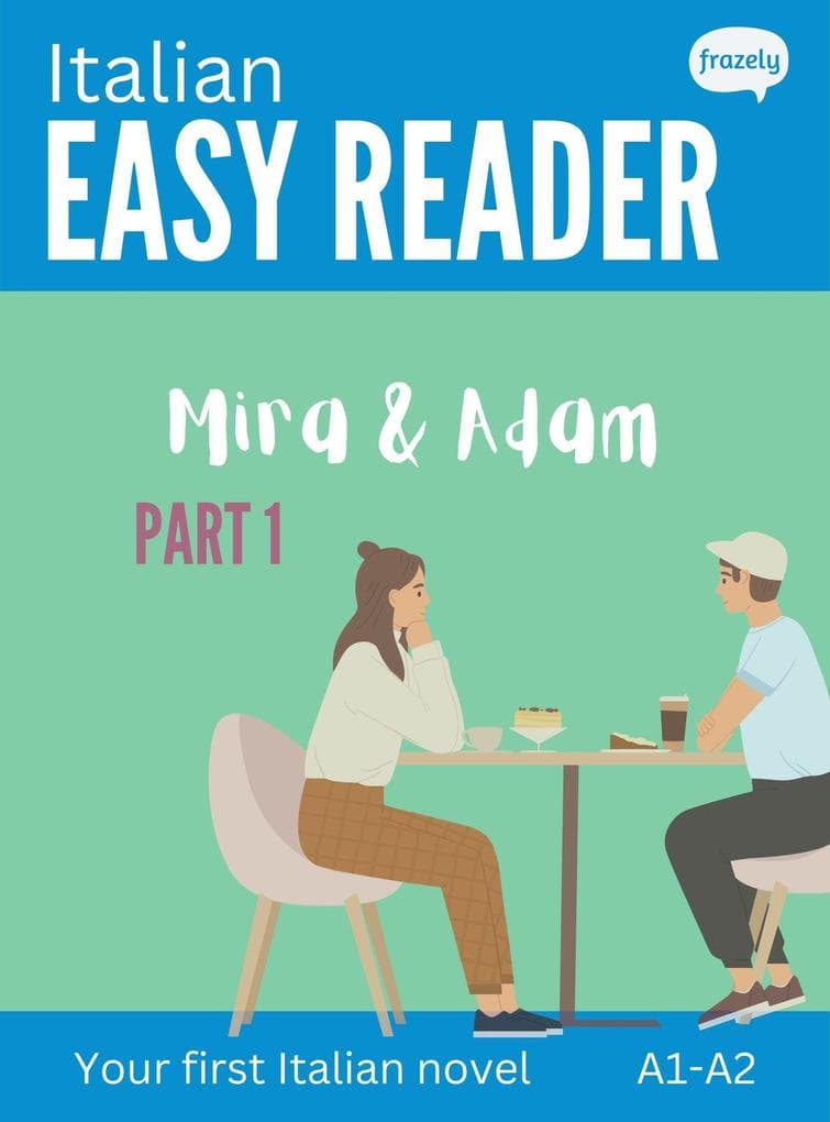 Italian Easy Reader: Mira & Adam, Part I (Italian Easy Readers)