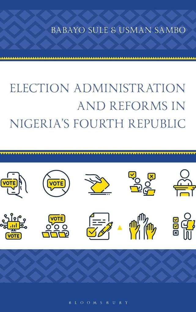 Election Administration and Reforms in Nigeria's Fourth Republic