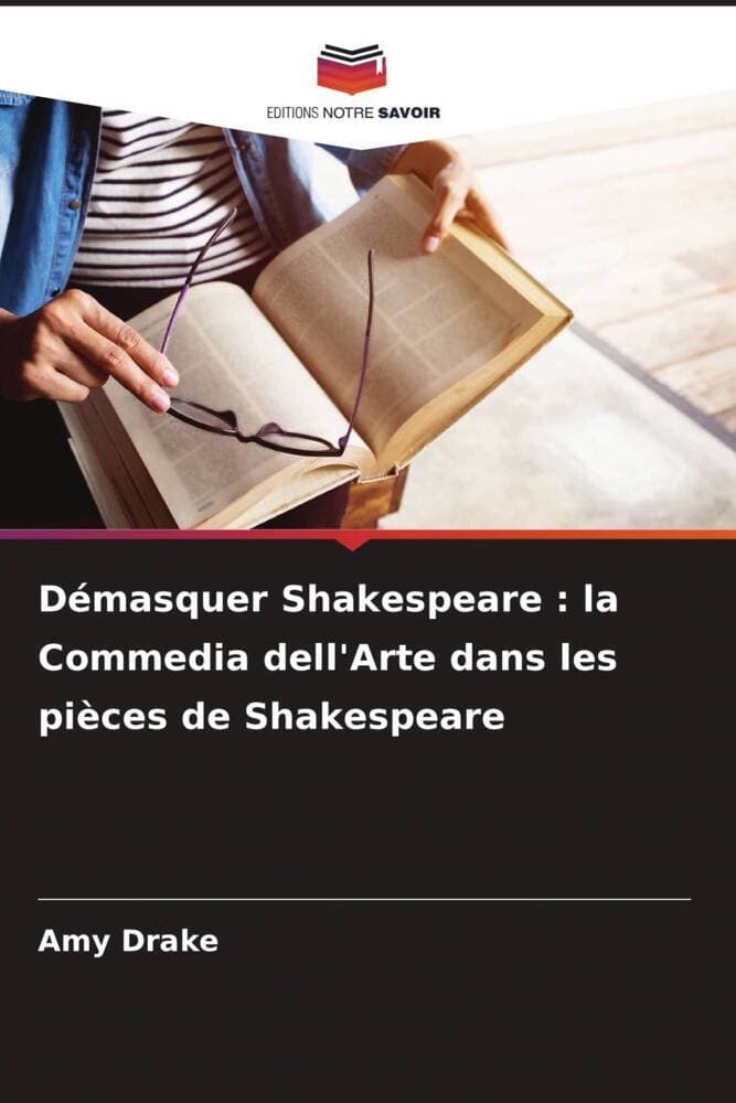 Démasquer Shakespeare : la Commedia dell'Arte dans les pièces de Shakespeare