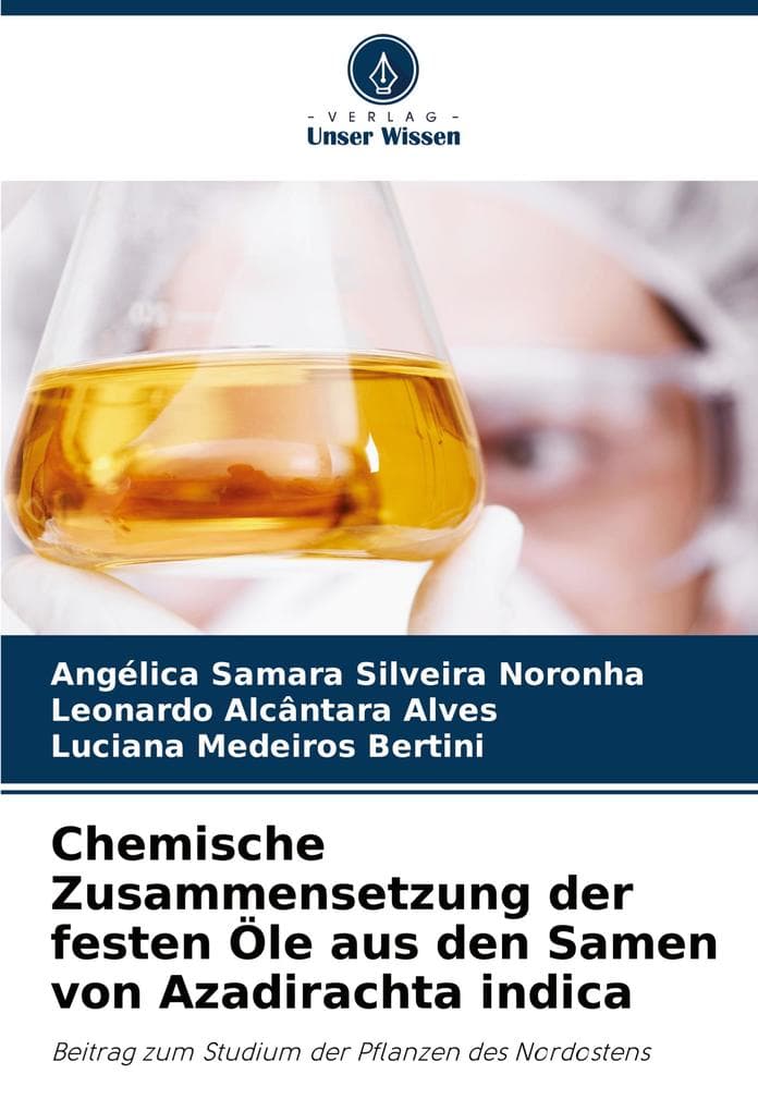 Chemische Zusammensetzung der festen Öle aus den Samen von Azadirachta indica