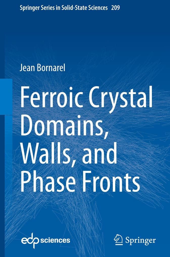 Ferroic Crystal Domains, Walls, and Phase Fronts