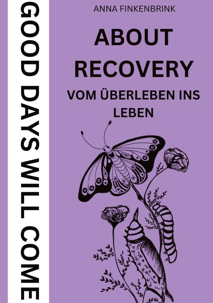 About Recovery: Good Days Will Come