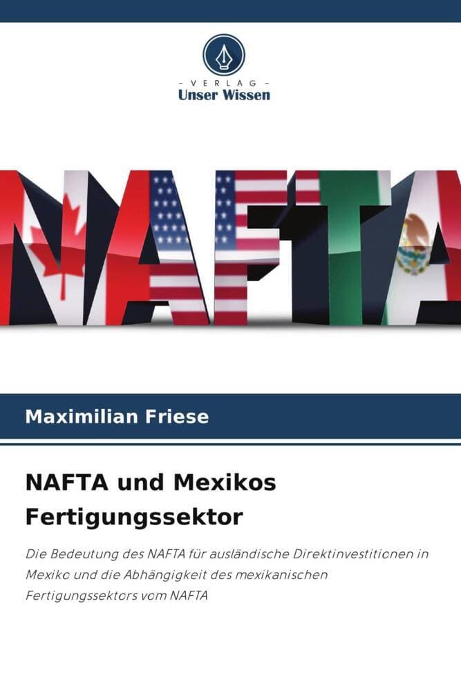 NAFTA und Mexikos Fertigungssektor