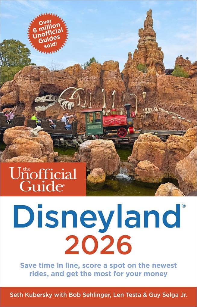 The Unofficial Guide to Disneyland 2026