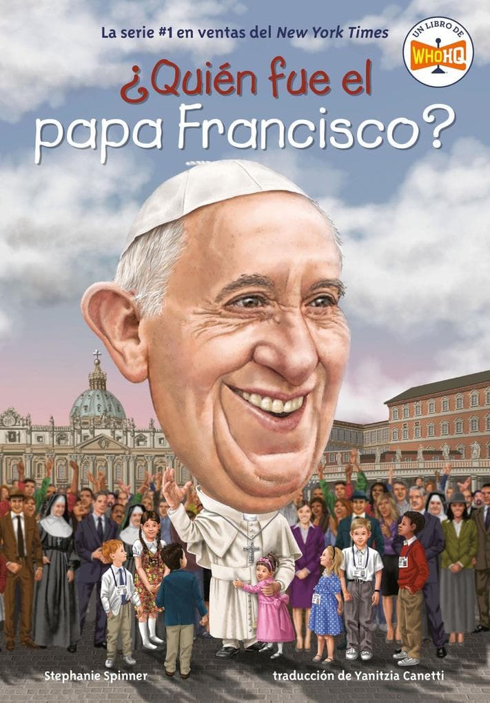Quién Fue El Papa Francisco? (Who Was Pope Francis? Spanish Edition)