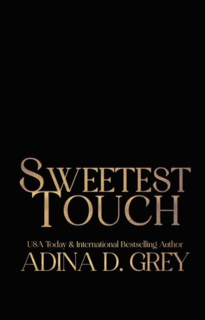 Sweetest Touch (Touch of Trouble Billionaire Series, #1)
