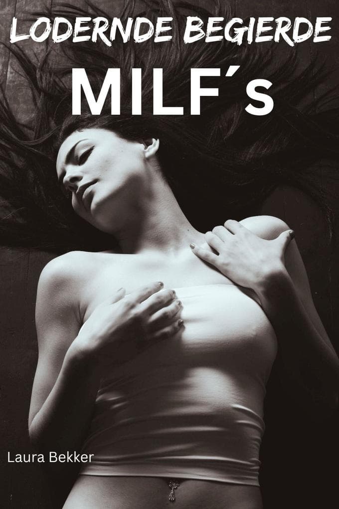 Lodernde Begierde MILFs