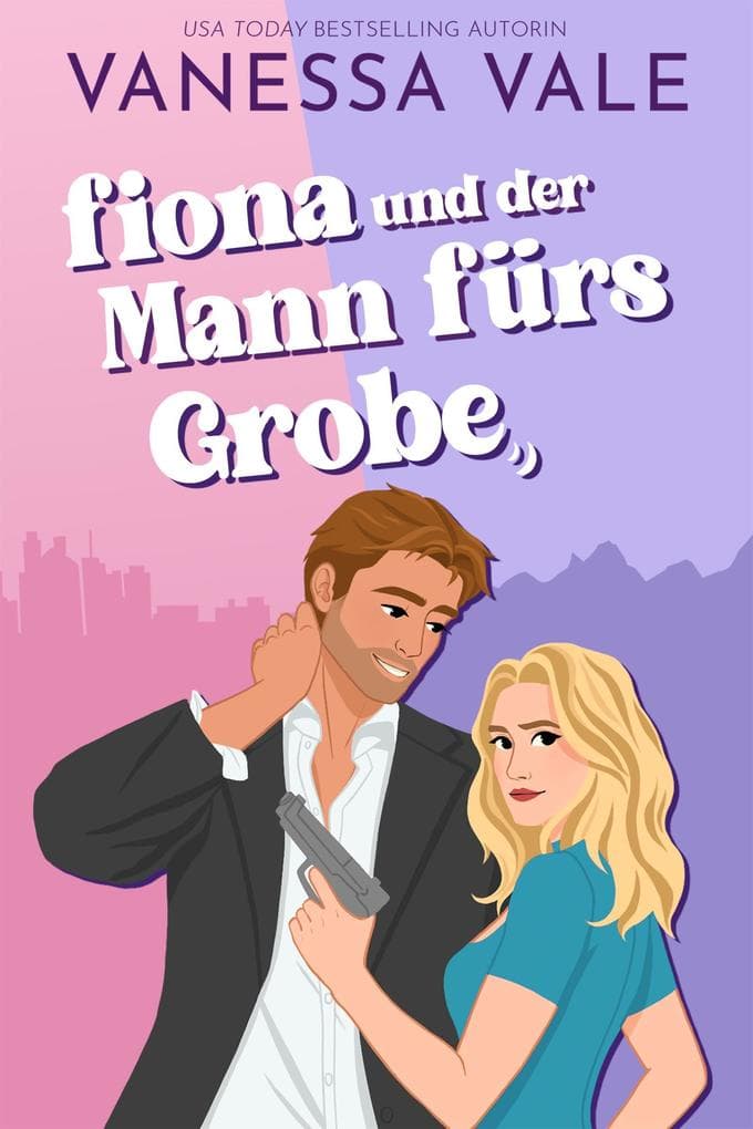 Fiona und der Mann fürs Grobe