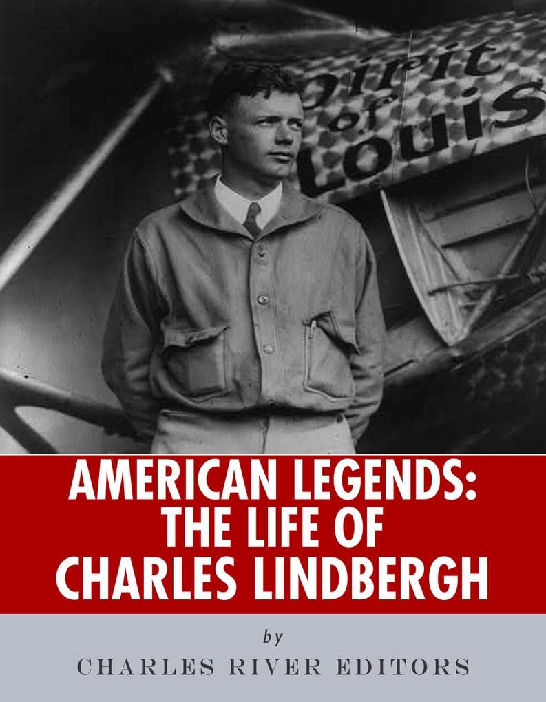 The Life of Charles Lindbergh