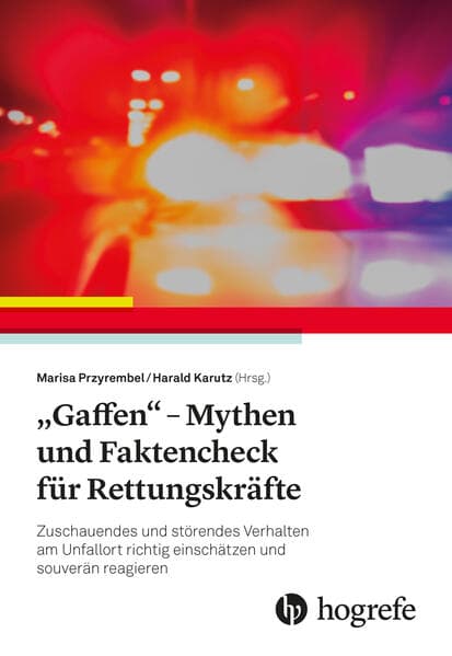 "Gaffen" - Mythen und Faktencheck für Rettungskräfte