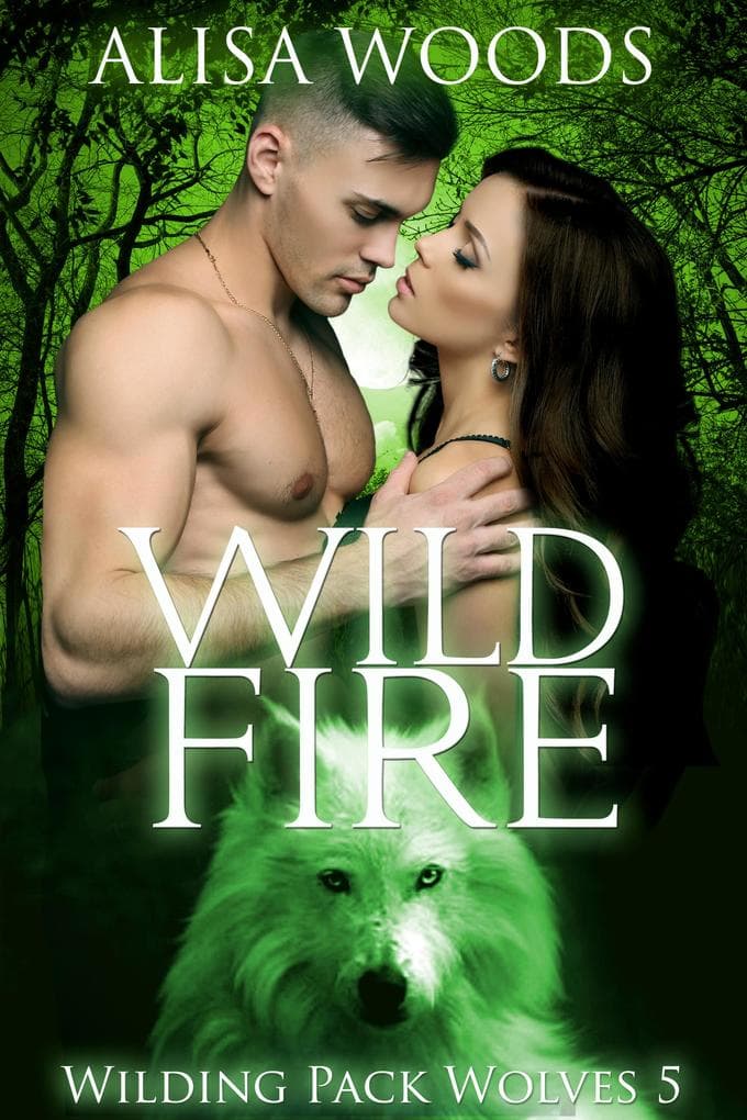 Wild Fire (Wilding Pack Wolves, Buch 5)