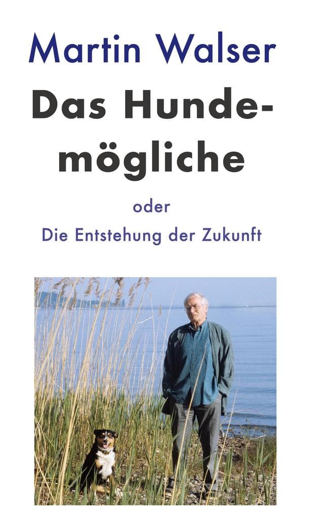 Das Hundemögliche oder Die Entstehung der Zukunft