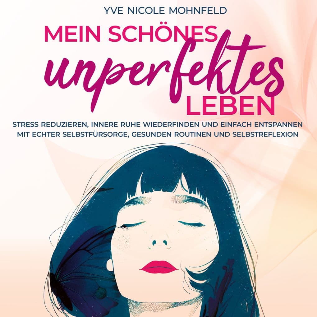 Mein schönes unperfektes Leben