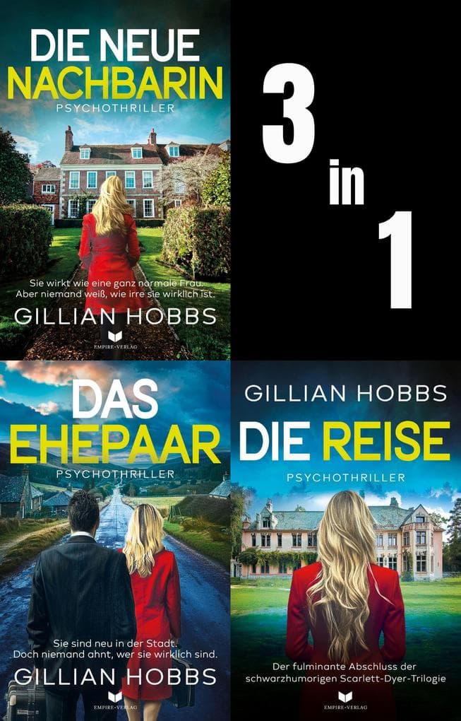 Scarlett-Dyer-Psychothriller-Sammelband: Die neue Nachbarin, Das Ehepaar, Die Reise