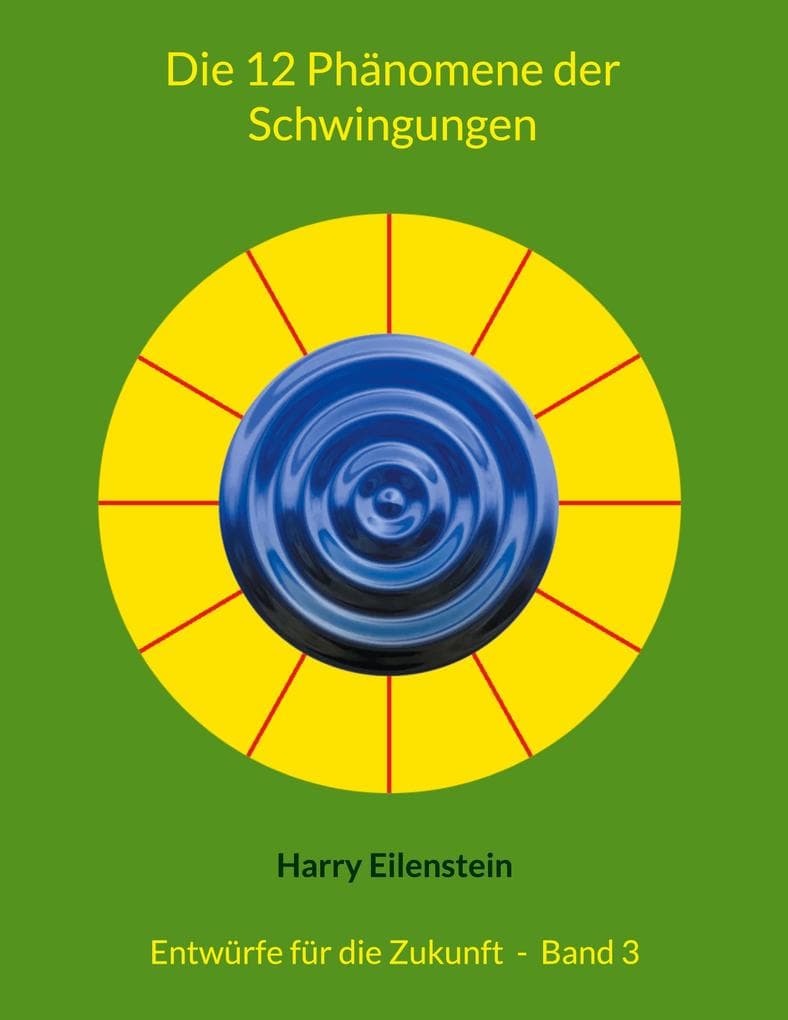 Die 12 Phänomene der Schwingungen
