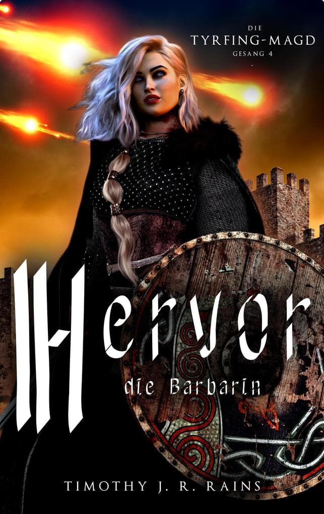 Hervor die Barbarin (Die Tyrfing-Magd, #4)