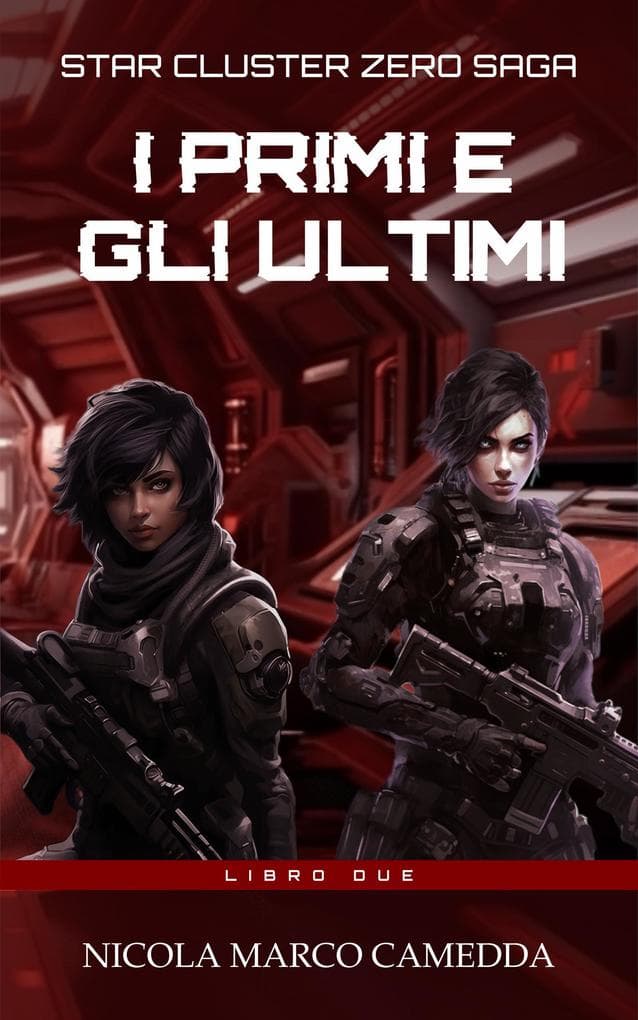 I Primi e gli Ultimi (Star Cluster Zero - Ammasso Stellare Zero, #2)