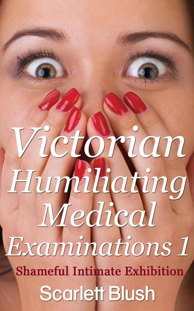 Victorian Humiliating Medical Examinations 1
