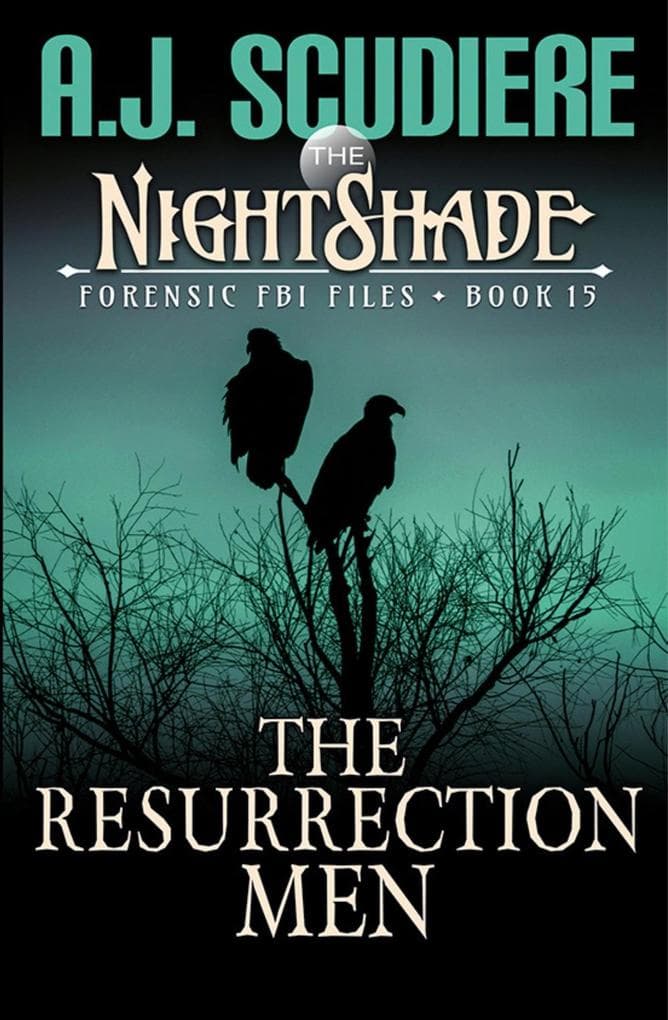 The Resurrection Men (NightShade Forensic FBI Files, #15)