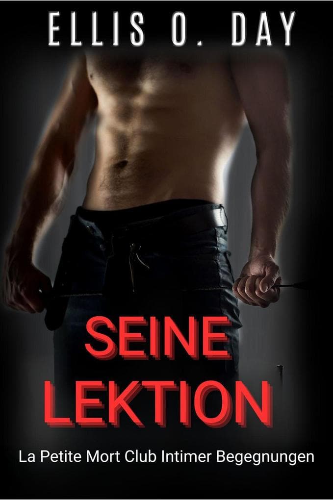 Seine Lektion (La Petite Mort Club Intimer Begegnungen Serie, #1)