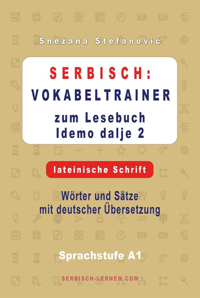 Serbisch: Vokabeltrainer zum Lesebuch "Idemo dalje 2" - lateinische Schrift