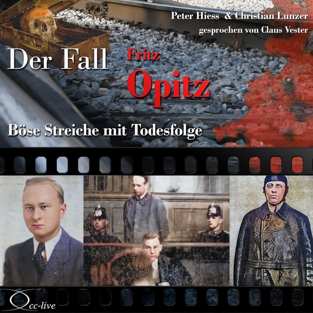 Böse Streiche mit Todesfolge - Der Fall Fritz Opitz