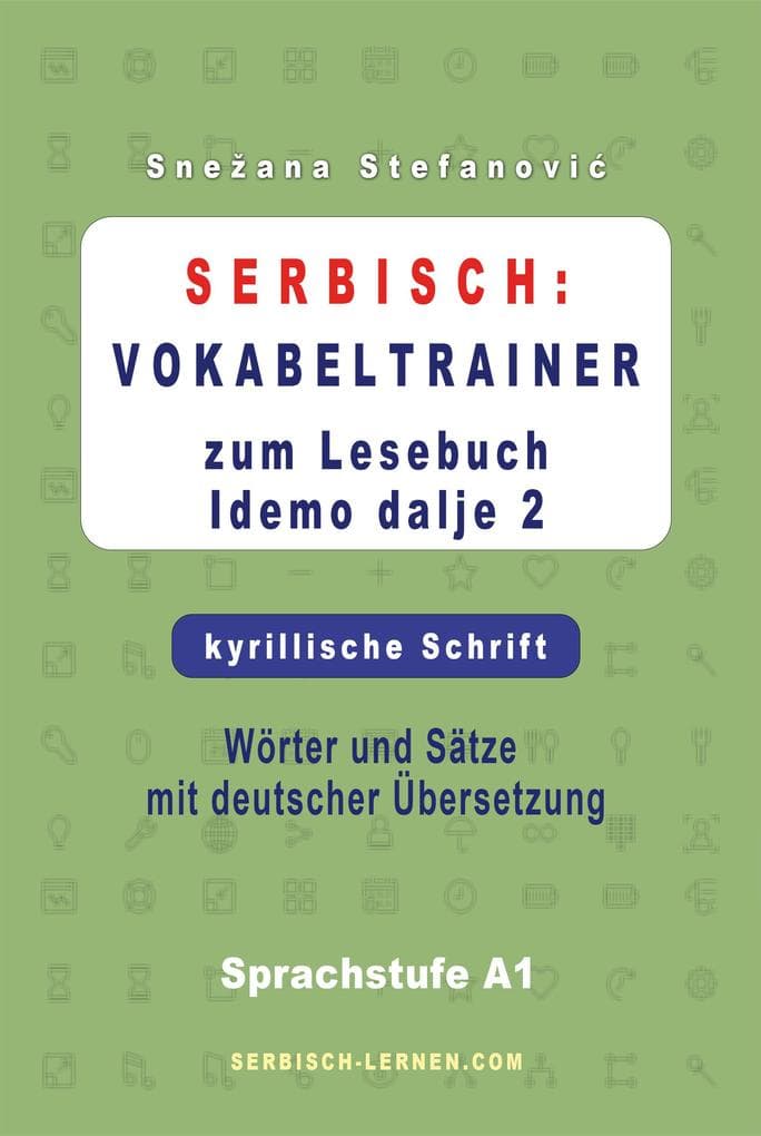 Serbisch: Vokabeltrainer zum Lesebuch "Idemo dalje 2" - kyrillische Schrift