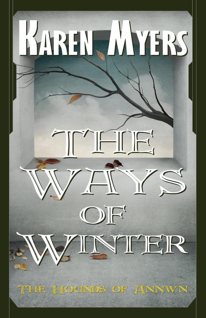 The Ways of Winter (The Hounds of Annwn, #2)