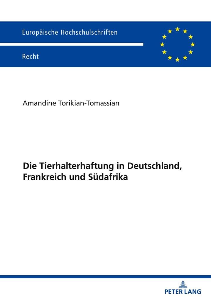 Die Tierhalterhaftung in Deutschland, Frankreich und Südafrika