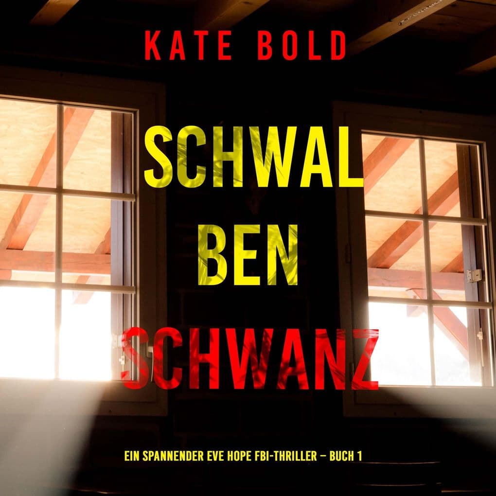 Schwalbenschwanz (Ein spannender Eve Hope FBI-Thriller Buch 1)