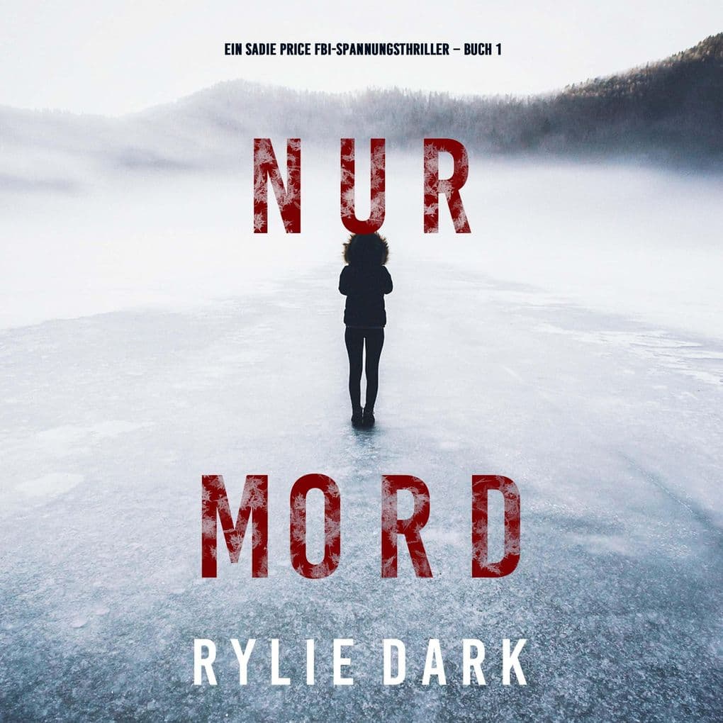 Nur Mord (Ein Sadie Price FBI-Spannungsthriller Buch 1)