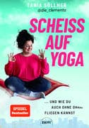 Scheiß auf Yoga!