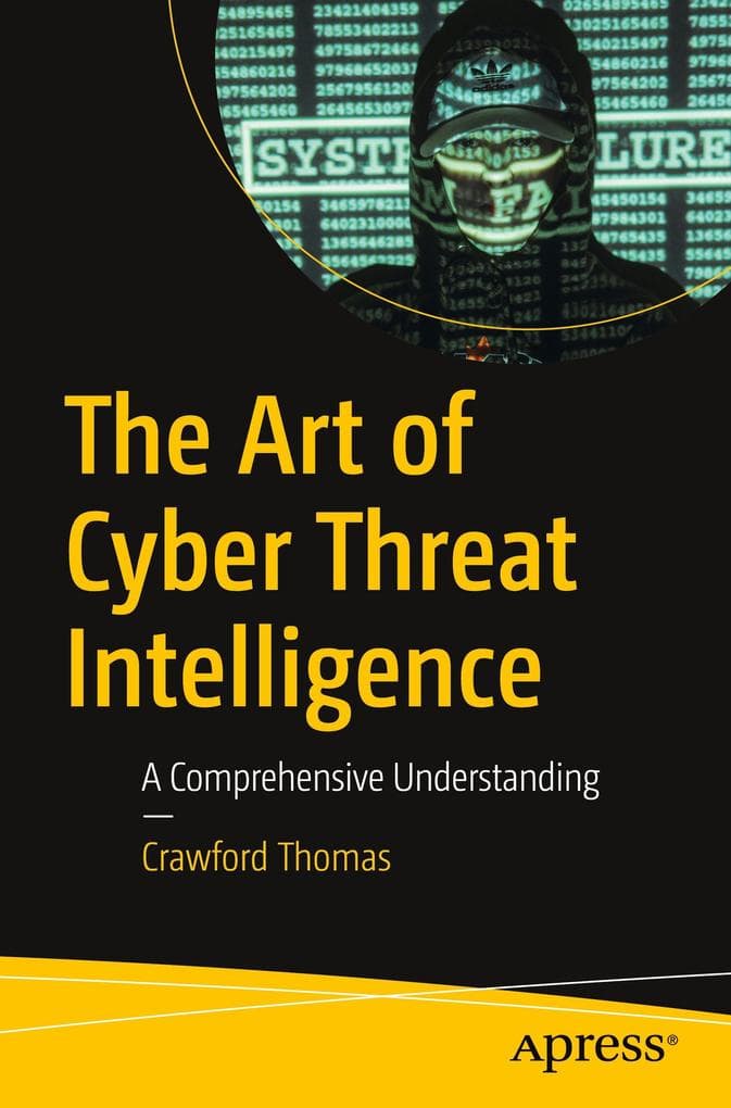 The Art of Cyber Threat Intelligence