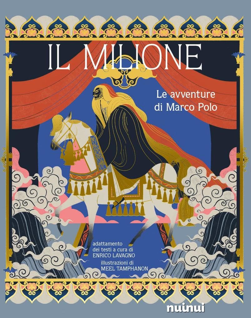 Il Milione. Le avventure di Marco Polo