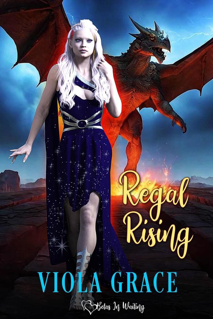 Regal Rising (Betas in Waiting, #32)