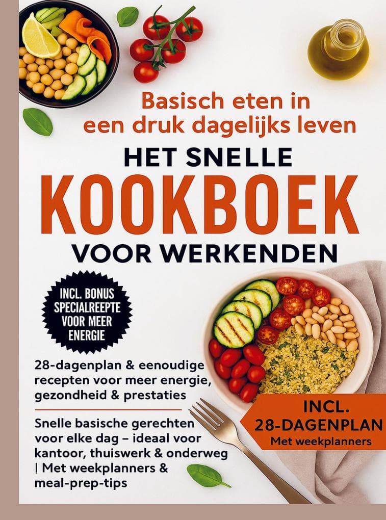 Basisch eten in een druk dagelijks leven - Het snelle kookboek voor werkenden