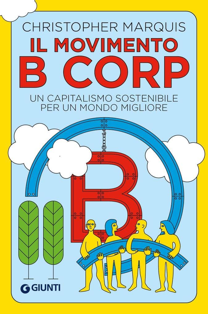 Il movimento B Corp. Un capitalismo sostenibile per un mondo migliore