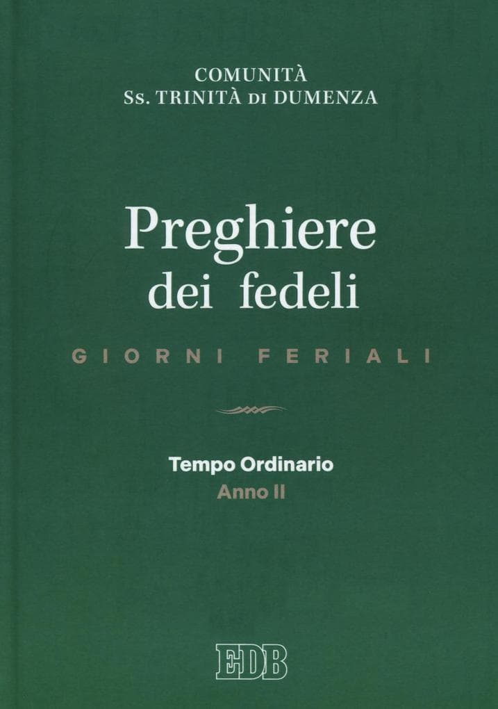 Preghiere dei fedeli. Giorni feriali. Tempo Ordinario. Anno II