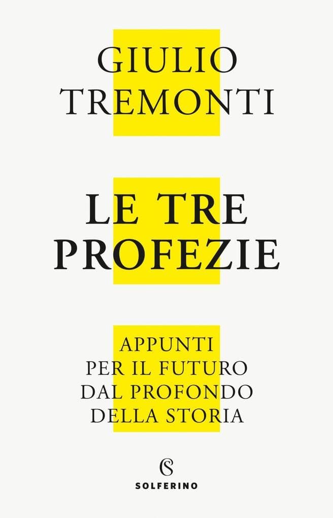 Le tre profezie. Appunti per il futuro dal profondo della storia