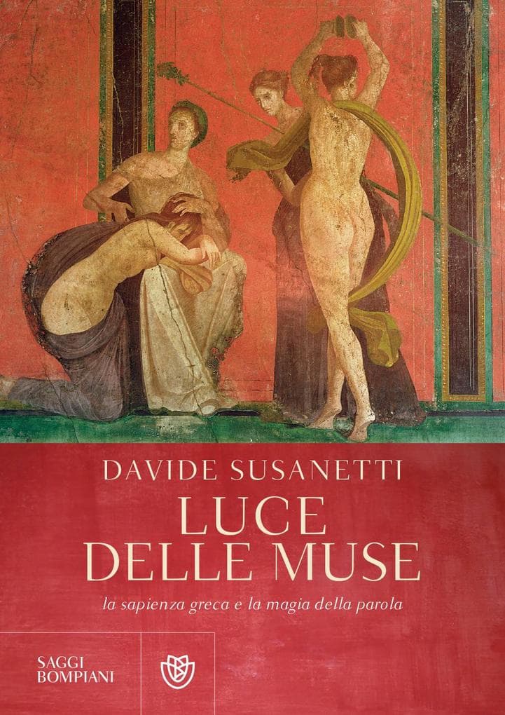 Luce delle muse. La sapienza greca e la magia della parola